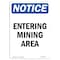 Signmission OSHA Notice, 7" Height, Entering Mining Area Sign, 7" X 5", Portrait OS-NS-D-57-V-12088 - alternate 1